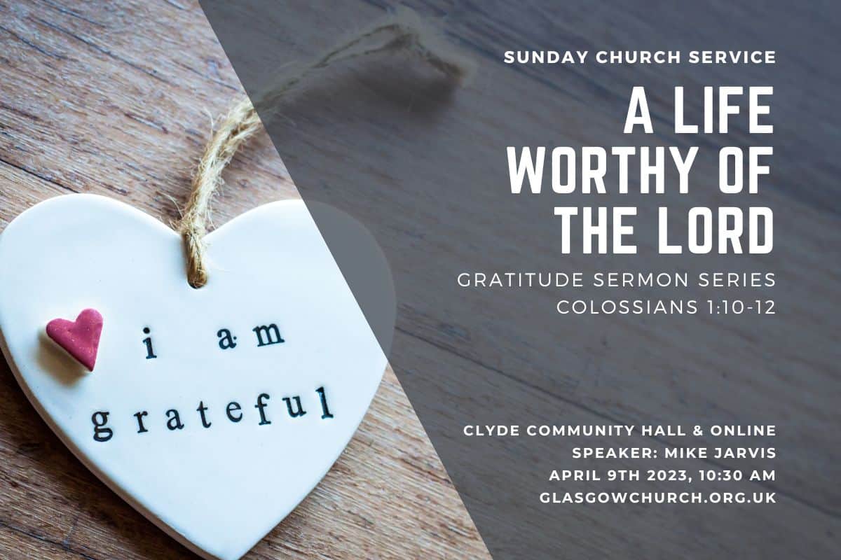 a life worthy of the lord gratitude sermons