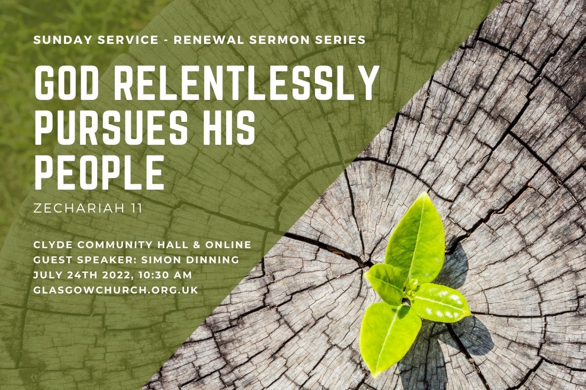 god relentlessly pursues his people renewal sermon series zechariah 11