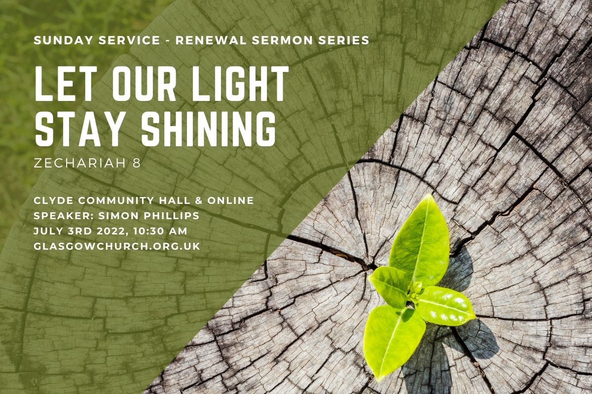 let our light stay shining renewal sermon series zechariah 8