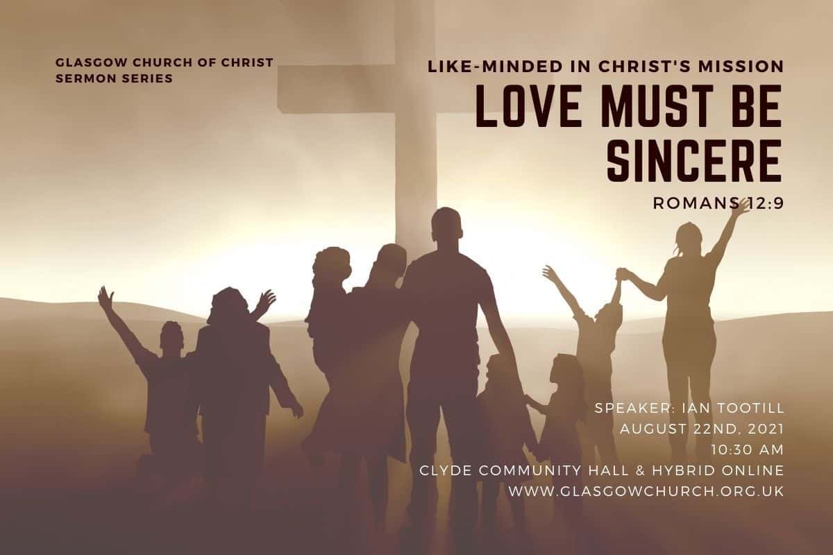 love must be sincere like minded in christs mission sermon series 2