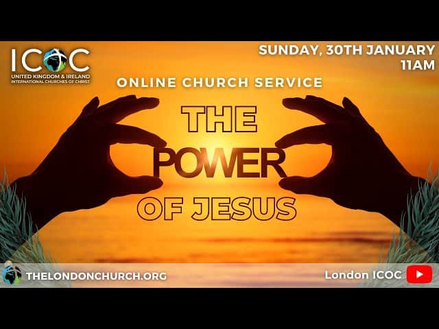 the power of jesus glasgow church of christ uk sunday service january 2021