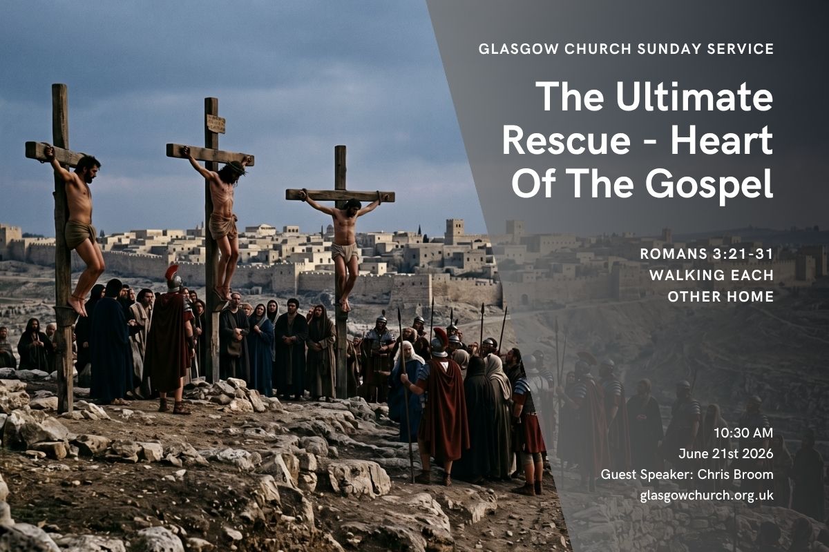 the ultimate rescue heart of the gospel walking each other home glasgow church of christ