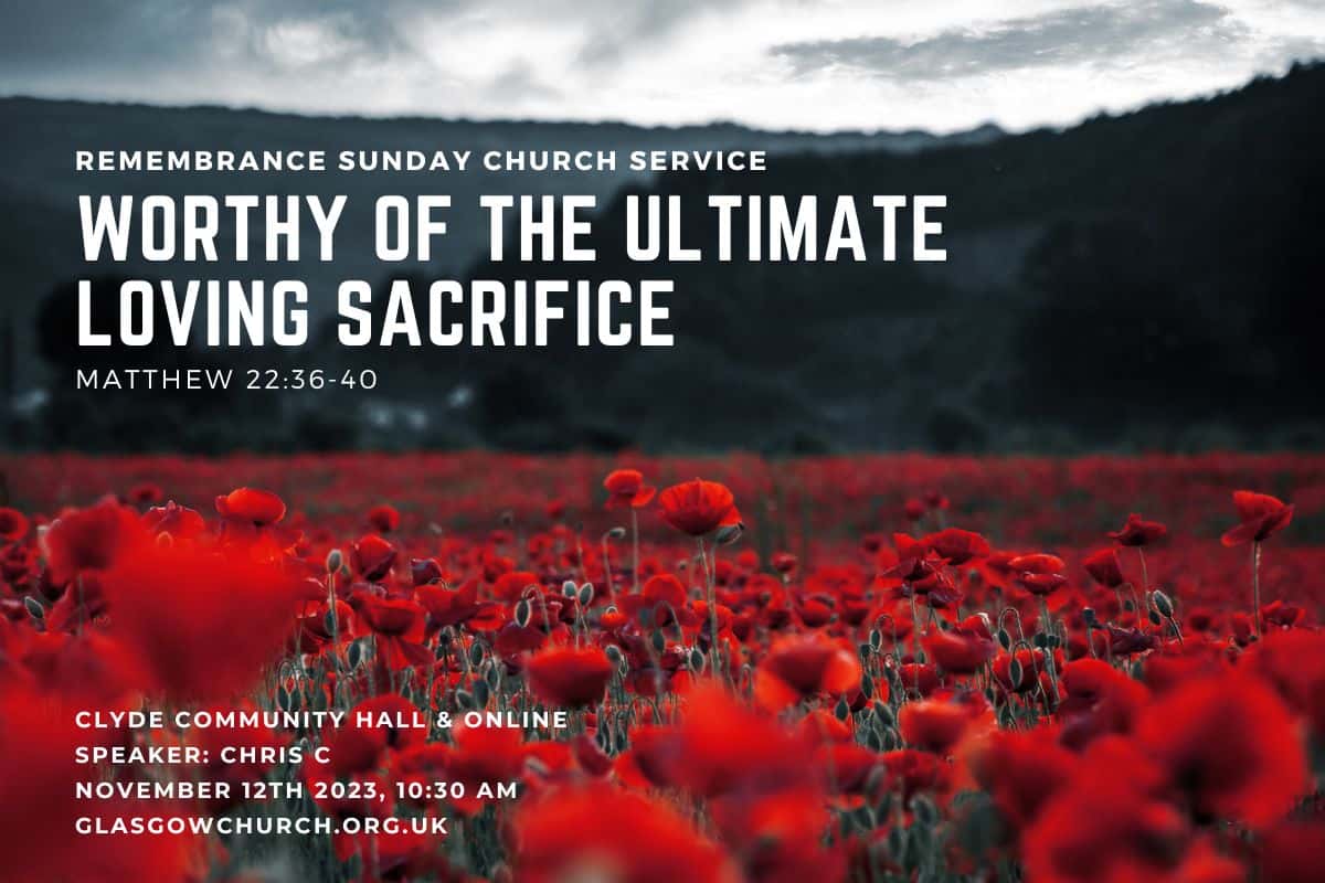 worthy of the ultimate loving sacrifice sermon glasgow church of christ